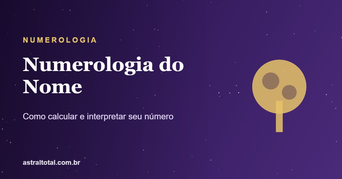 Numerologia do nome: como calcular seu número de expressão